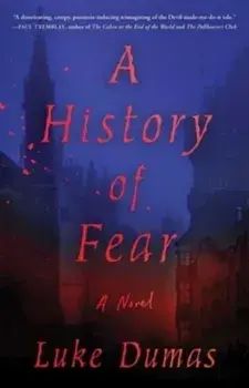 A History of Fear. A Novel, Paperback/Luke Dumas