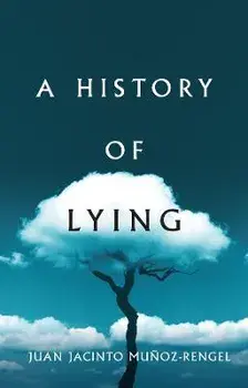 A History of Lying, Hardback/JJ Munoz-Rengel