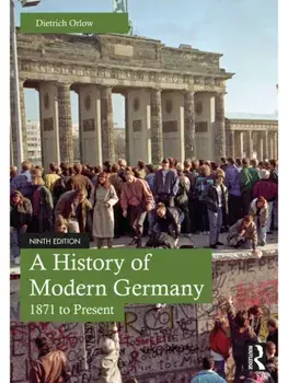 A History of Modern Germany. 1871 to Present, 9 ed, Paperback/Dietrich (Boston University, USA) Orlow
