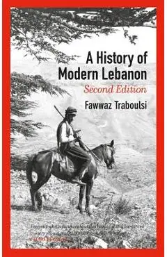 A History of Modern Lebanon - Fawwaz Traboulsi