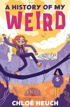 A History of my Weird, Paperback/Chloe Heuch