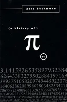 A History of Pi, Paperback/Petr Beckmann