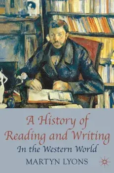 A History of Reading and Writing. In the Western World, Paperback/Martyn Lyons