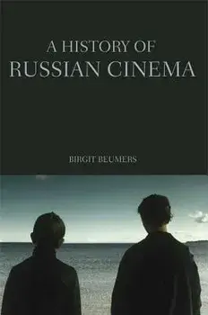 A History of Russian Cinema, Paperback/Birgit Beumers
