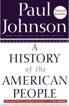A History of the American People - Paul Johnson