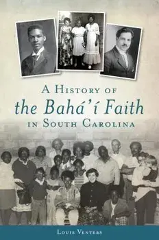 A History of the Bahá'í Faith in South Carolina/Louis Venters