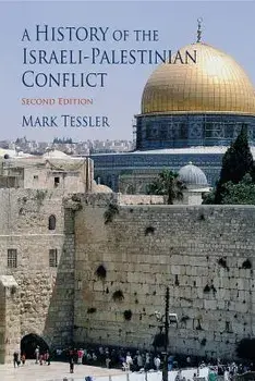A History of the Israeli-Palestinian Conflict, Second Edition, Paperback (2nd Ed.)/Mark Tessler