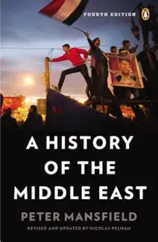 A History of the Middle East, Paperback/Peter Mansfield