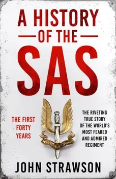 A History of the SAS. The First Forty Years, Paperback/John Strawson