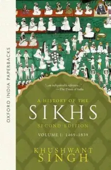 A History of the Sikhs, Volume 1: 1469-1839, Paperback (2nd Ed.)/Khushwant Singh
