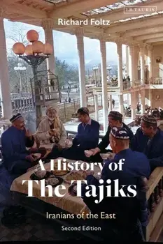 A History of the Tajiks. Iranians of the East, 2 ed, Paperback/***