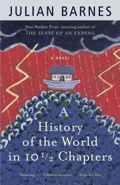 A History of the World in 10 1/2 Chapters - Julian Barnes