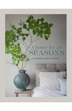 A Home for All Seasons - Kay Prestney