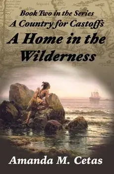 A Home in the Wilderness, Paperback/Amanda Cetas