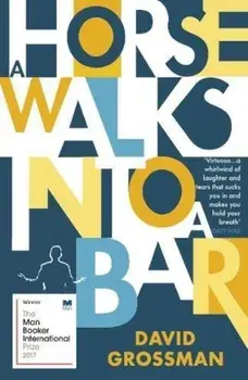 A Horse Walks into a Bar/David Grossman