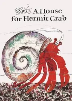 A House for Hermit Crab, Hardcover/Eric Carle
