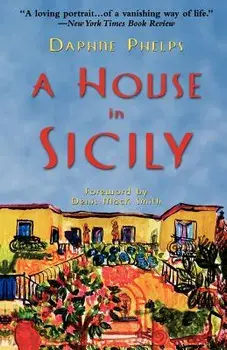 A House in Sicily, Paperback/Daphne Phelps