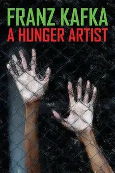 A Hunger Artist, Paperback/Franz Kafka