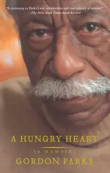 A Hungry Heart: A Memoir, Paperback/Gordon Parks