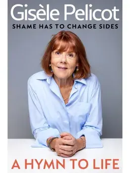 A Hymn to Life: Shame has to Change Sides, Paperback/Gisele Pelicot