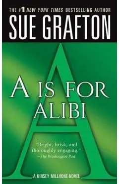 a Is for Alibi: A Kinsey Millhone Mystery - Sue Grafton