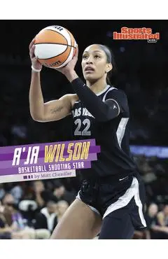 A'Ja Wilson: Basketball Shooting Star - Matt Chandler