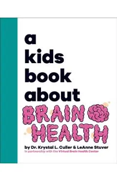 A Kids Book About Brain Health - Krystal Dr|stuver Culler