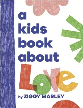 A Kids Book About Love, Hardback/Ziggy Marley