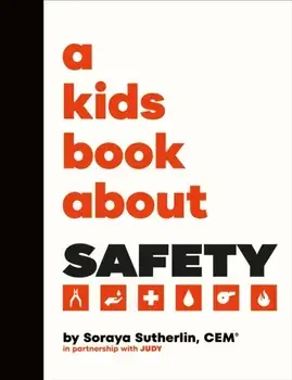 A Kids Book About Safety, Hardback/Soraya Sutherland