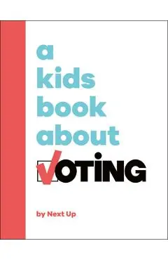 A Kids Book about Voting - Next Up