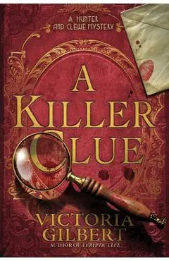 A Killer Clue: A Hunter and Clewe Mystery - Victoria Gilbert