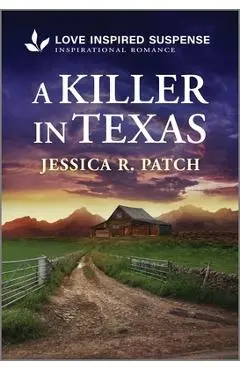A Killer in Texas - Jessica R. Patch