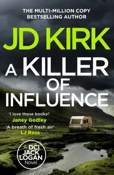 A Killer of Influence, Hardback/JD Kirk