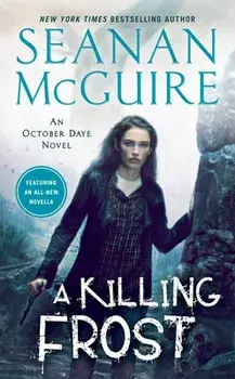 A Killing Frost, Paperback/Seanan McGuire