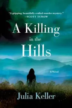 A Killing in the Hills, Paperback/Julia Keller