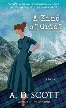A Kind of Grief, Paperback/A. D. Scott