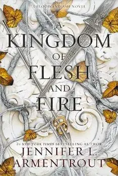 A Kingdom of Flesh and Fire, Hardcover/Jennifer L. Armentrout