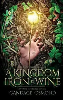 A Kingdom of Iron & Wine, Paperback/Candace Osmond