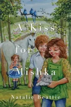 A Kiss for Mishka, Paperback/Natalie Beattie