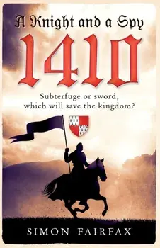 A Knight and a Spy 1410, Paperback/Simon Fairfax