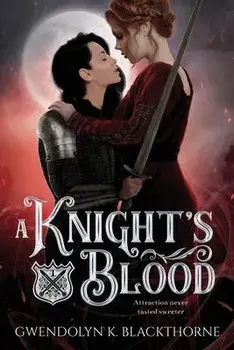 A Knight's Blood, Paperback/Gwendolyn K. Blackthorne