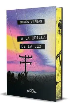 a la Orilla de la Luz / At the Edge of the Light - Simón Vargas