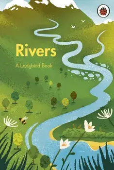 A Ladybird Book: Rivers, Hardback/***