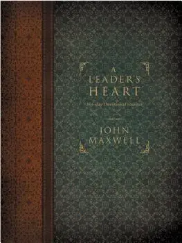 A Leader's Heart: 365-Day Devotional Journal, Hardcover/John C. Maxwell