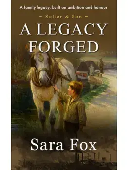 A Legacy Forged. Seller & Son, Paperback/***