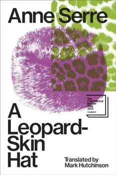 A Leopard-Skin Hat, Paperback/Anne Serre