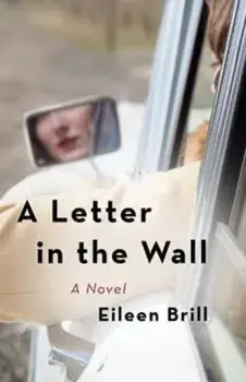 A Letter in the Wall. A Novel, Paperback/Eileen Brill