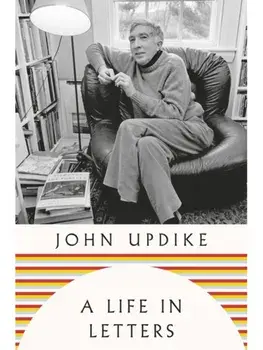 A Life in Letters, Hardback/John Updike