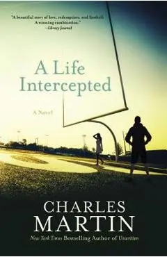 A Life Intercepted - Charles Martin