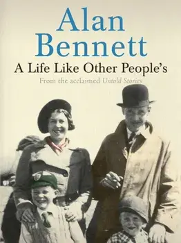 A Life Like Other People's, Paperback/Alan Bennett